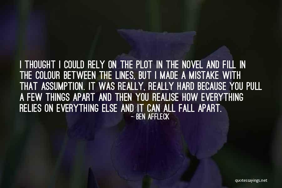 You Made Me Realise Quotes By Ben Affleck You Made Me Realise Quotes By Ben Affleck