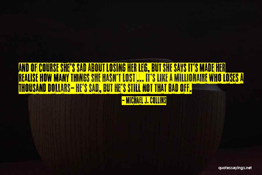 You Made Me Realise Quotes By Michael J. Collins You Made Me Realise Quotes By Michael J. Collins