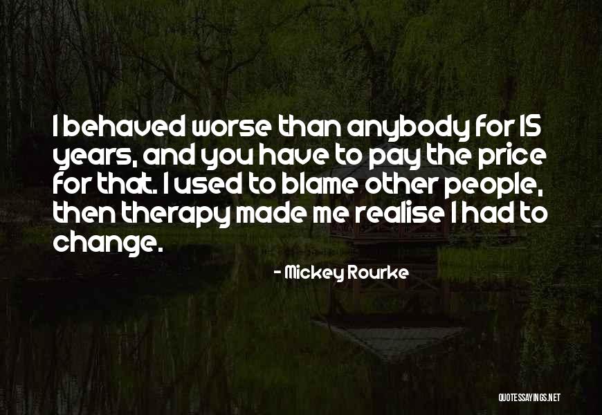 You Made Me Realise Quotes By Mickey Rourke You Made Me Realise Quotes By Mickey Rourke