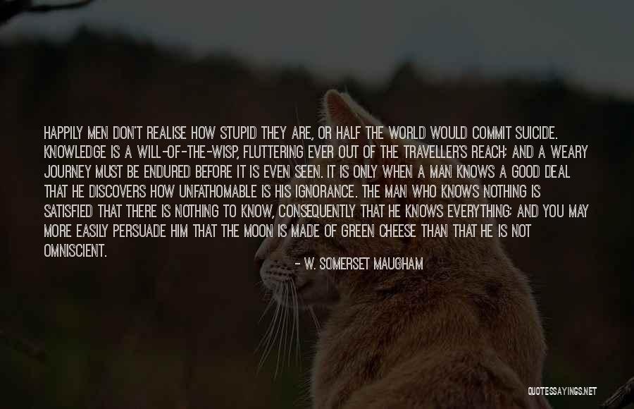 You Made Me Realise Quotes By W. Somerset Maugham You Made Me Realise Quotes By W. Somerset Maugham