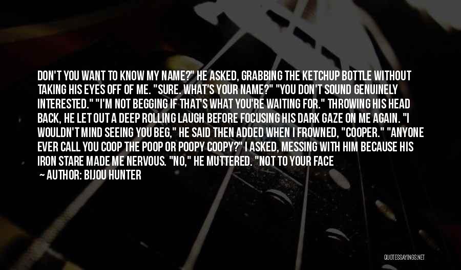 You Made Me Smile Quotes By Bijou Hunter You Made Me Smile Quotes By Bijou Hunter