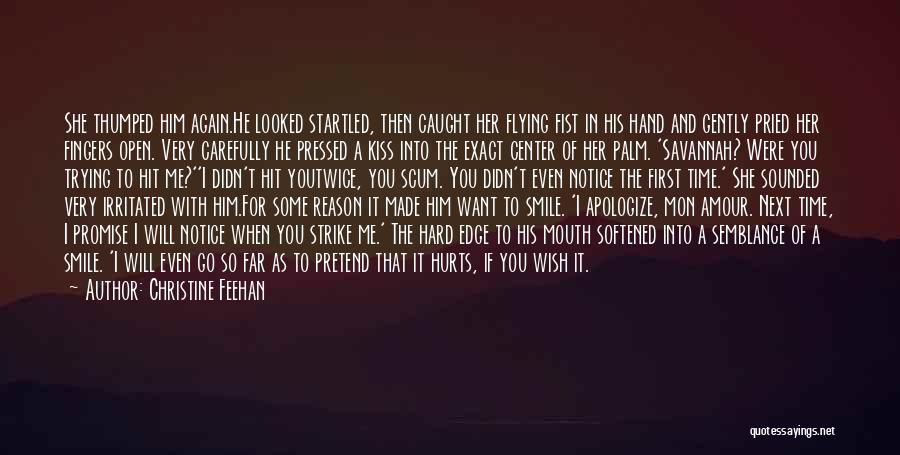 You Made Me Smile Quotes By Christine Feehan You Made Me Smile Quotes By Christine Feehan