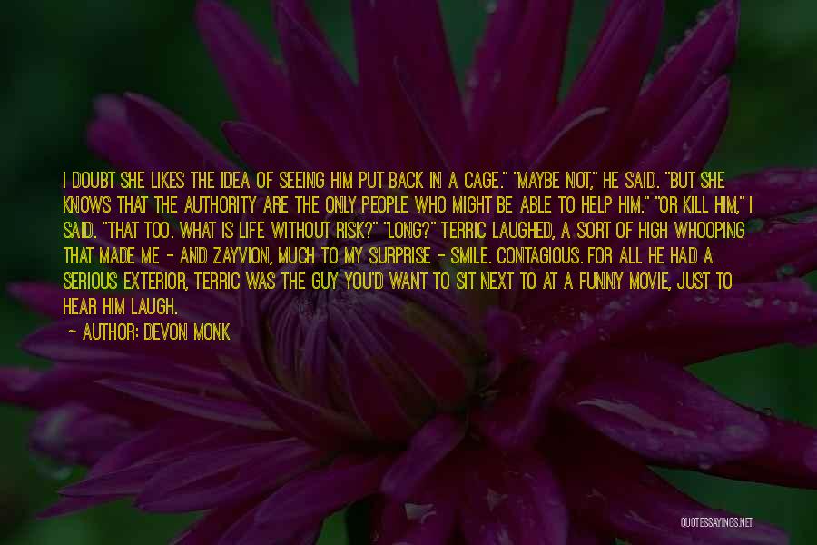 You Made Me Smile Quotes By Devon Monk