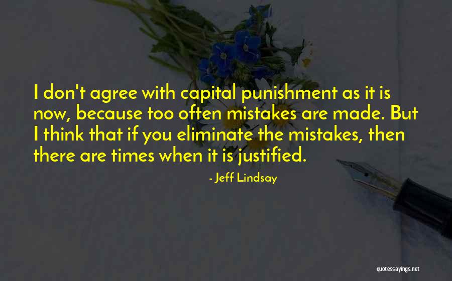 You Made Mistakes Quotes By Jeff Lindsay You Made Mistakes Quotes By Jeff Lindsay