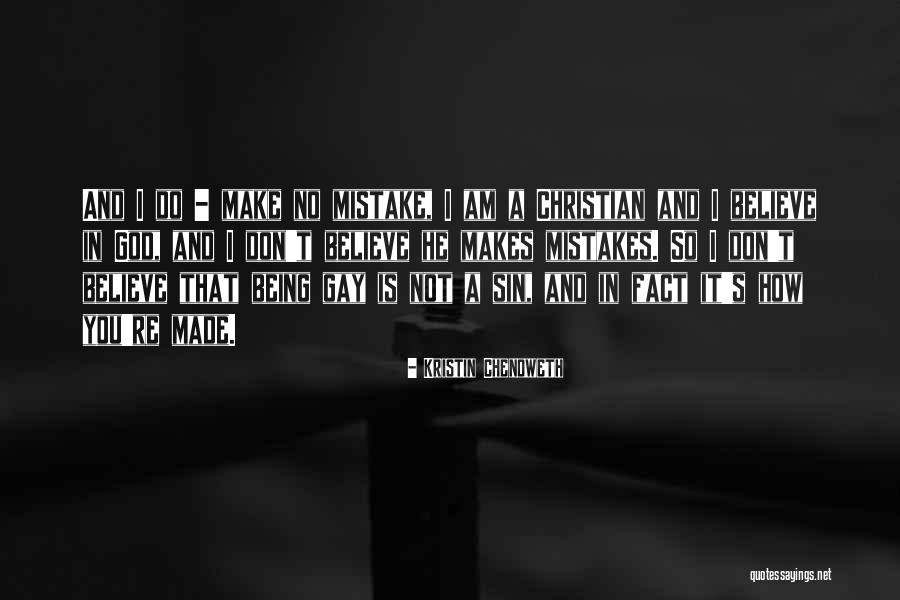 You Made Mistakes Quotes By Kristin Chenoweth You Made Mistakes Quotes By Kristin Chenoweth