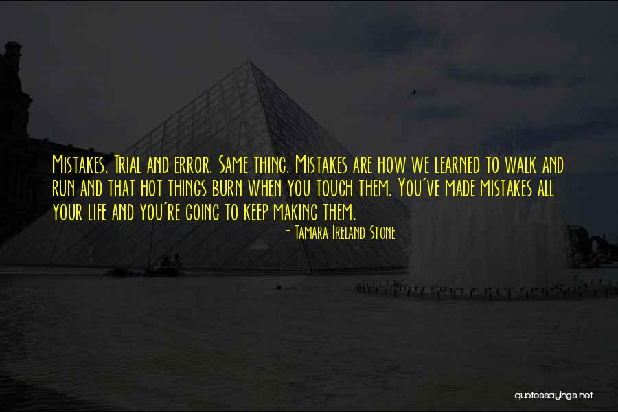 You Made Mistakes Quotes By Tamara Ireland Stone You Made Mistakes Quotes By Tamara Ireland Stone
