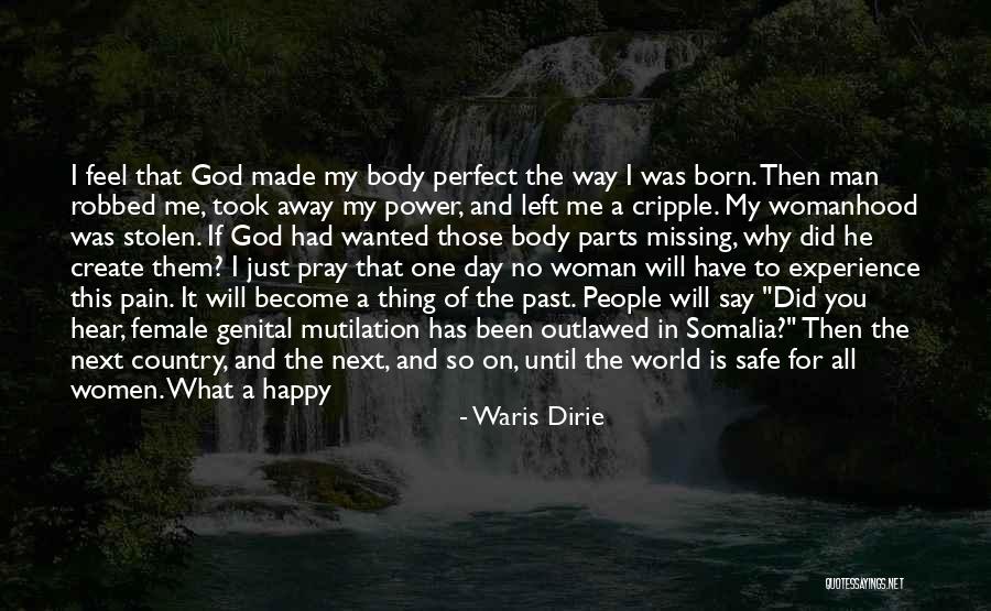You Made My Day Happy Quotes By Waris Dirie You Made My Day Happy Quotes By Waris Dirie