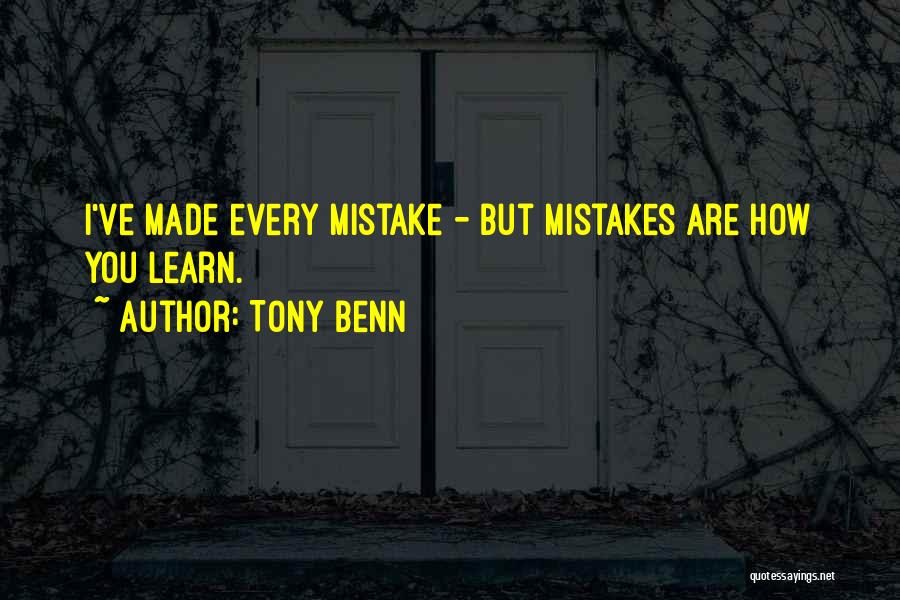 You Made Quotes By Tony Benn