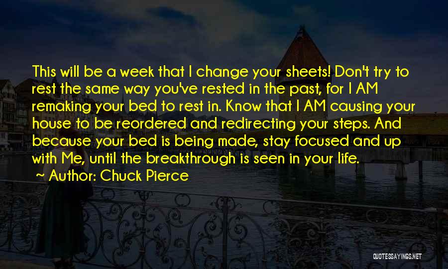 You Made Your Bed Quotes By Chuck Pierce