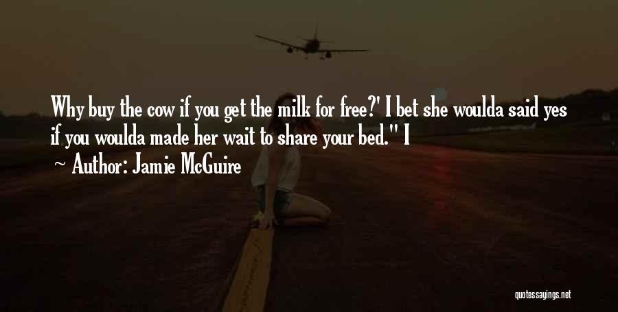 You Made Your Bed Quotes By Jamie McGuire You Made Your Bed Quotes By Jamie McGuire