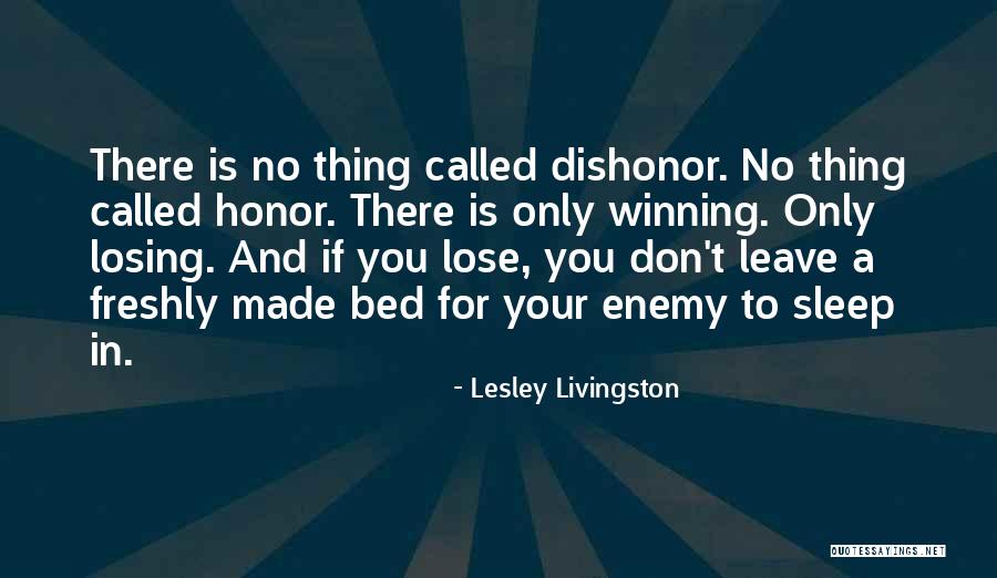 You Made Your Bed Quotes By Lesley Livingston