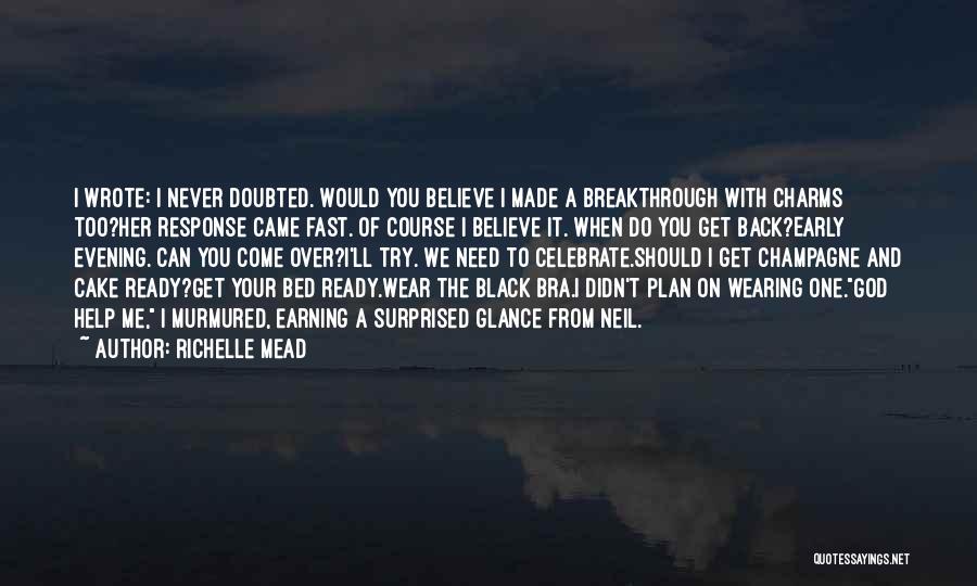 You Made Your Bed Quotes By Richelle Mead You Made Your Bed Quotes By Richelle Mead