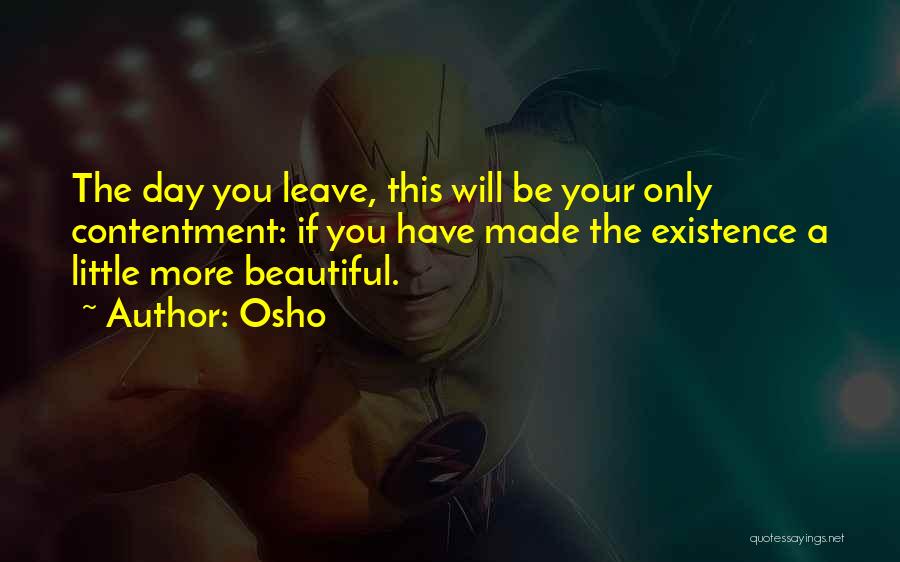 You Made Your Day Quotes By Osho