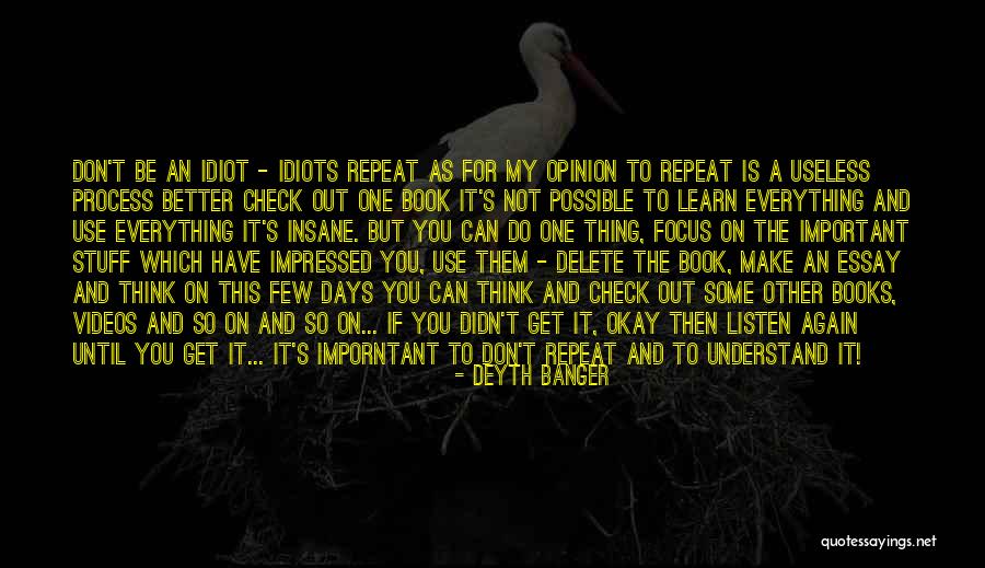 You Make Everything Better Quotes By Deyth Banger