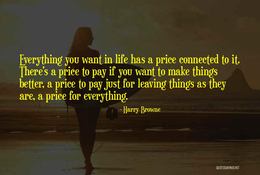 You Make Everything Better Quotes By Harry Browne