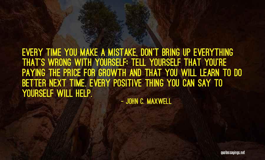 You Make Everything Better Quotes By John C. Maxwell