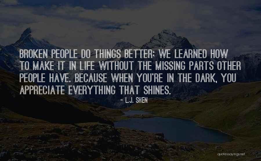 You Make Everything Better Quotes By L.J. Shen