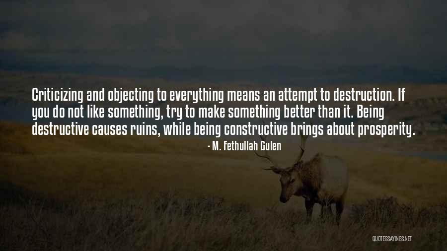 You Make Everything Better Quotes By M. Fethullah Gulen