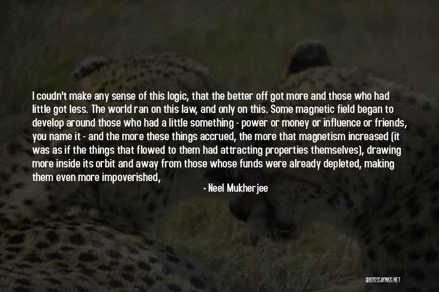 You Make Everything Better Quotes By Neel Mukherjee