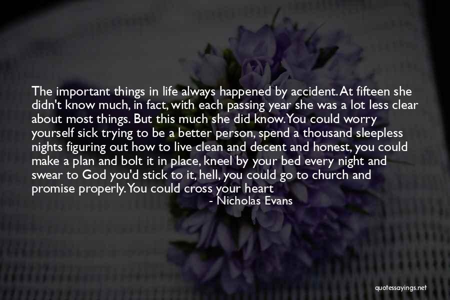 You Make Everything Better Quotes By Nicholas Evans