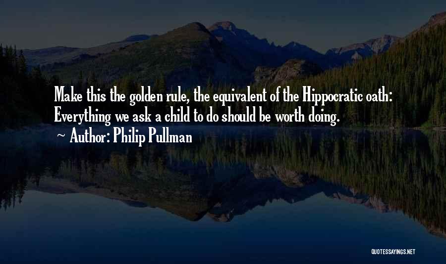 You Make Everything Worth It Quotes By Philip Pullman