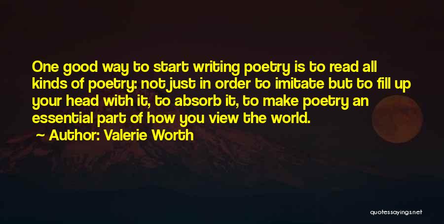 You Make It All Worth It Quotes By Valerie Worth