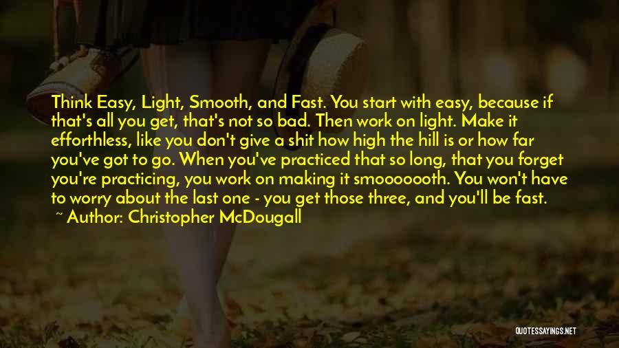 You Make It So Easy Quotes By Christopher McDougall