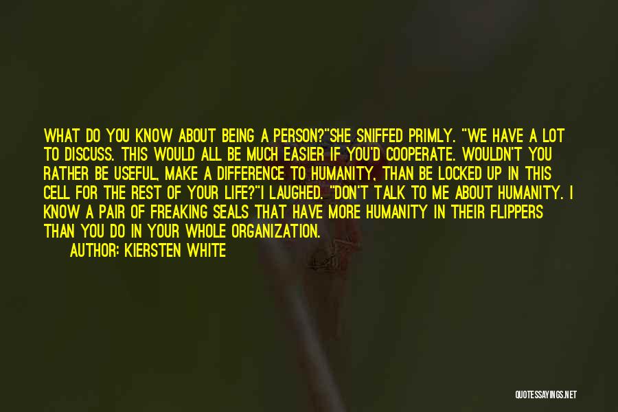 You Make Life Easier Quotes By Kiersten White