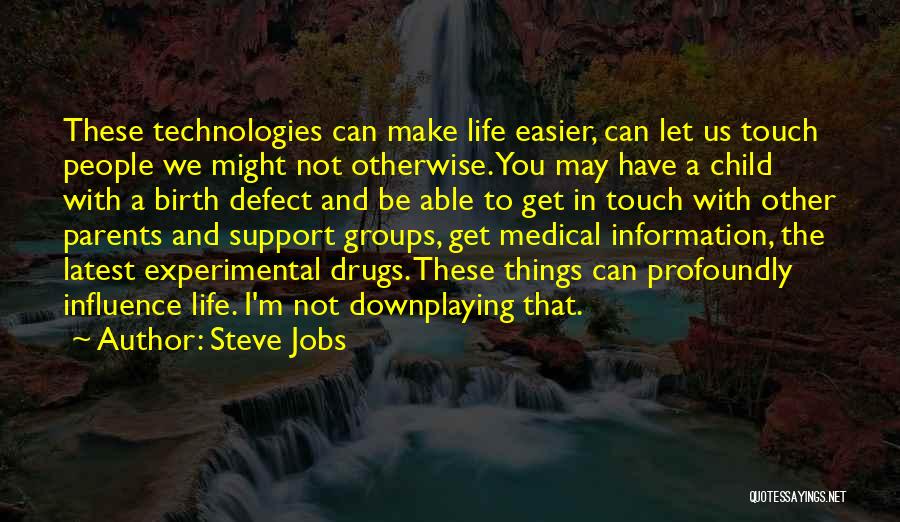 You Make Life Easier Quotes By Steve Jobs