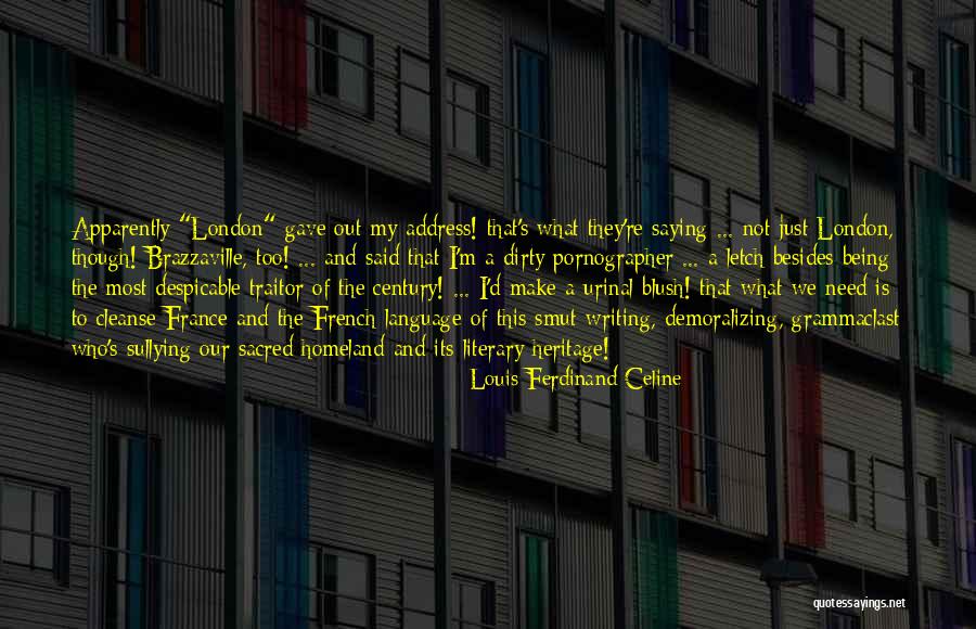 You Make Me Blush Quotes By Louis-Ferdinand Celine You Make Me Blush Quotes By Louis-Ferdinand Celine