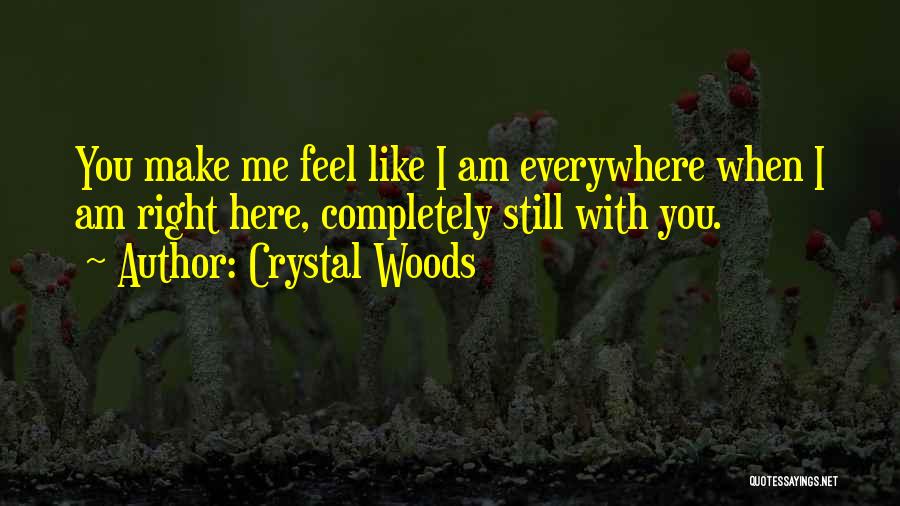 You Make Me Complete Love Quotes By Crystal Woods