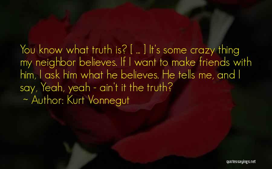 You Make Me Crazy Quotes By Kurt Vonnegut