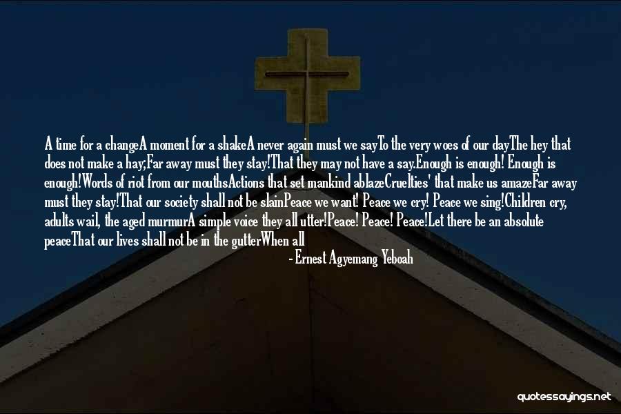 You Make Me Cry Again Quotes By Ernest Agyemang Yeboah You Make Me Cry Again Quotes By Ernest Agyemang Yeboah
