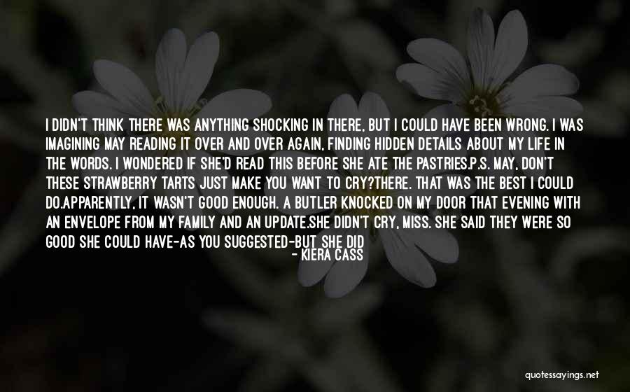 You Make Me Cry Again Quotes By Kiera Cass You Make Me Cry Again Quotes By Kiera Cass