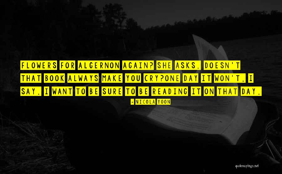 You Make Me Cry Again Quotes By Nicola Yoon You Make Me Cry Again Quotes By Nicola Yoon