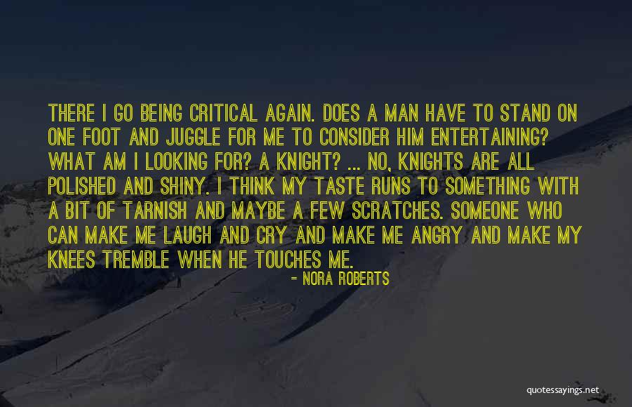 You Make Me Cry Again Quotes By Nora Roberts You Make Me Cry Again Quotes By Nora Roberts