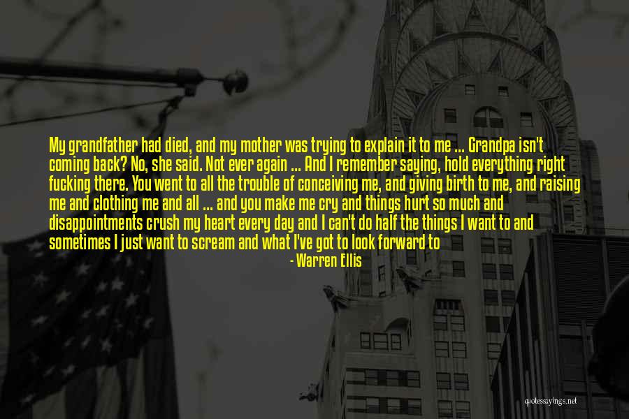 You Make Me Cry Again Quotes By Warren Ellis You Make Me Cry Again Quotes By Warren Ellis
