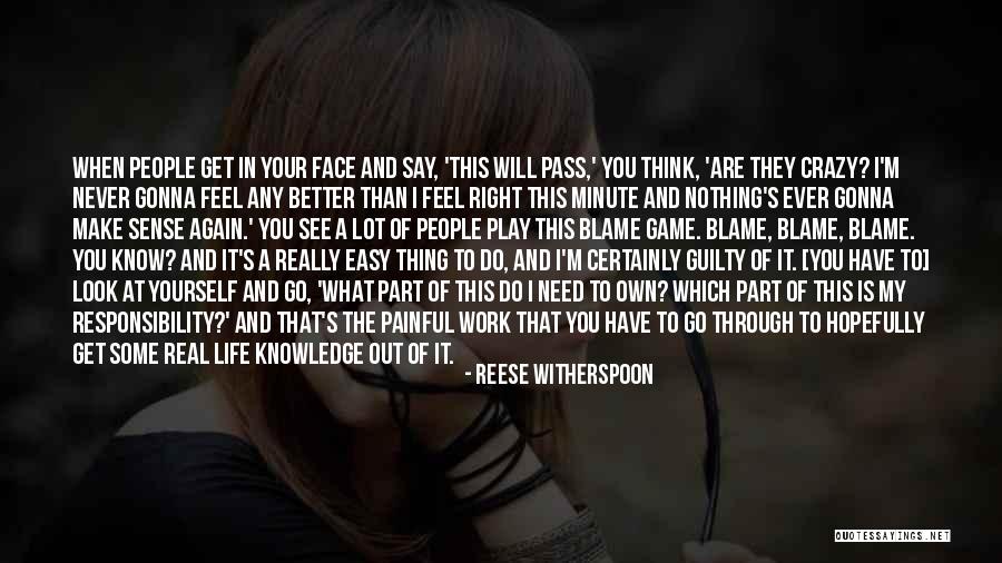 You Make Me Feel Crazy Quotes By Reese Witherspoon