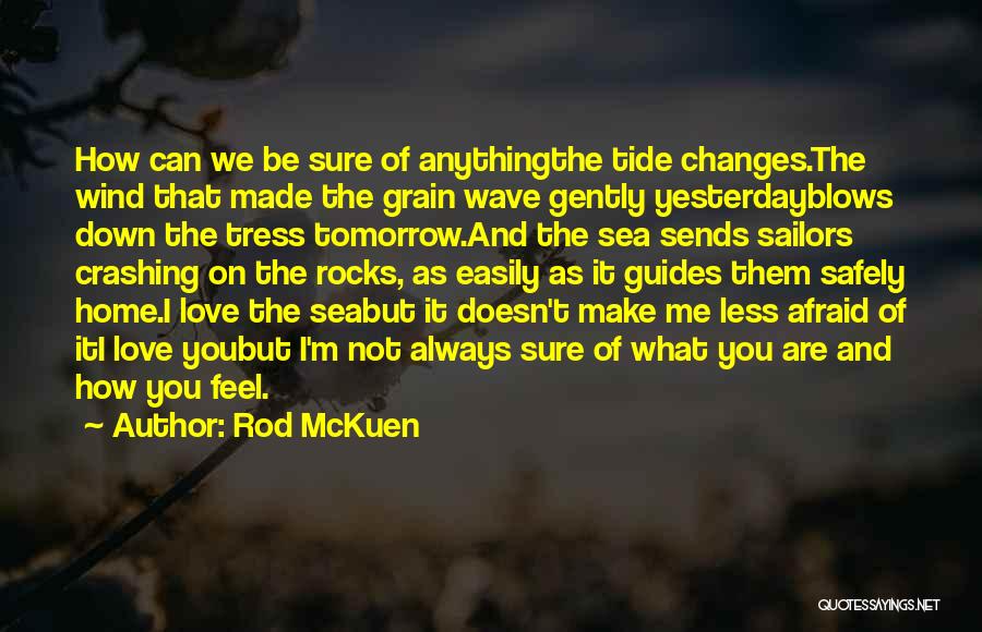 You Make Me Feel Down Quotes By Rod McKuen