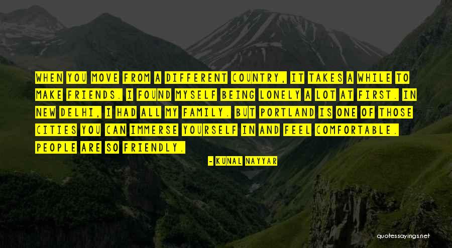 You Make Me Feel So Comfortable Quotes By Kunal Nayyar You Make Me Feel So Comfortable Quotes By Kunal Nayyar