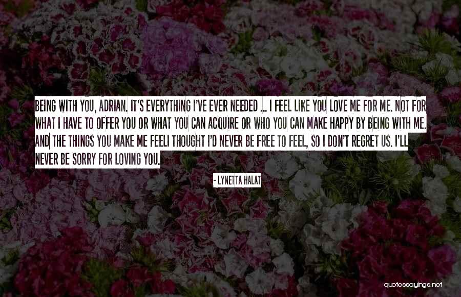 You Make Me Feel So Happy Quotes By Lynetta Halat