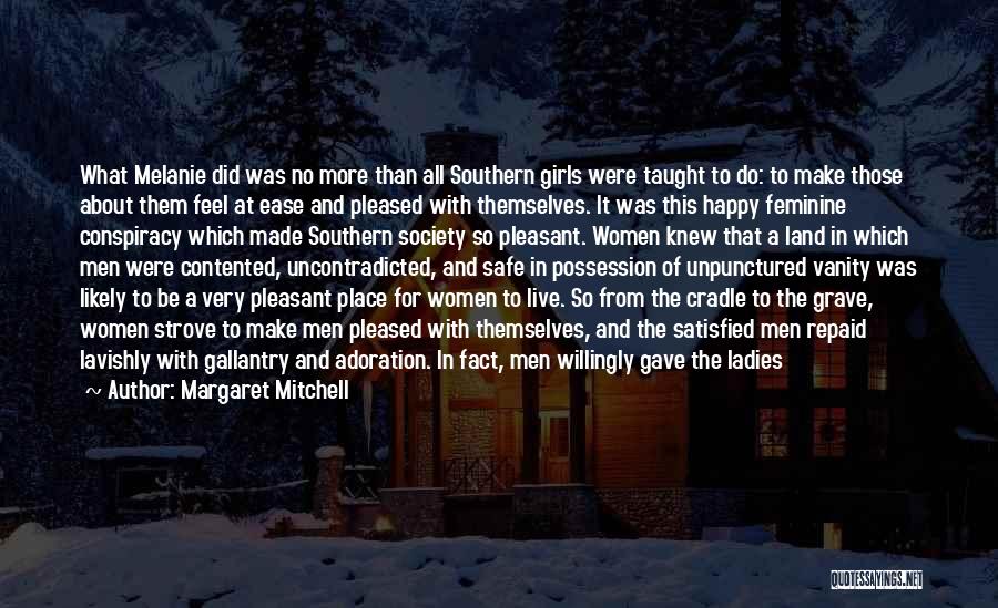 You Make Me Feel So Happy Quotes By Margaret Mitchell You Make Me Feel So Happy Quotes By Margaret Mitchell