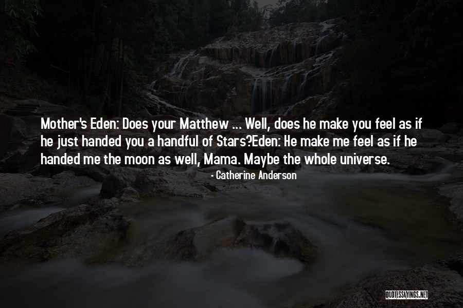 You Make Me Feel Whole Quotes By Catherine Anderson You Make Me Feel Whole Quotes By Catherine Anderson