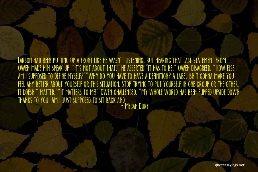 You Make Me Feel Whole Quotes By Megan Duke You Make Me Feel Whole Quotes By Megan Duke
