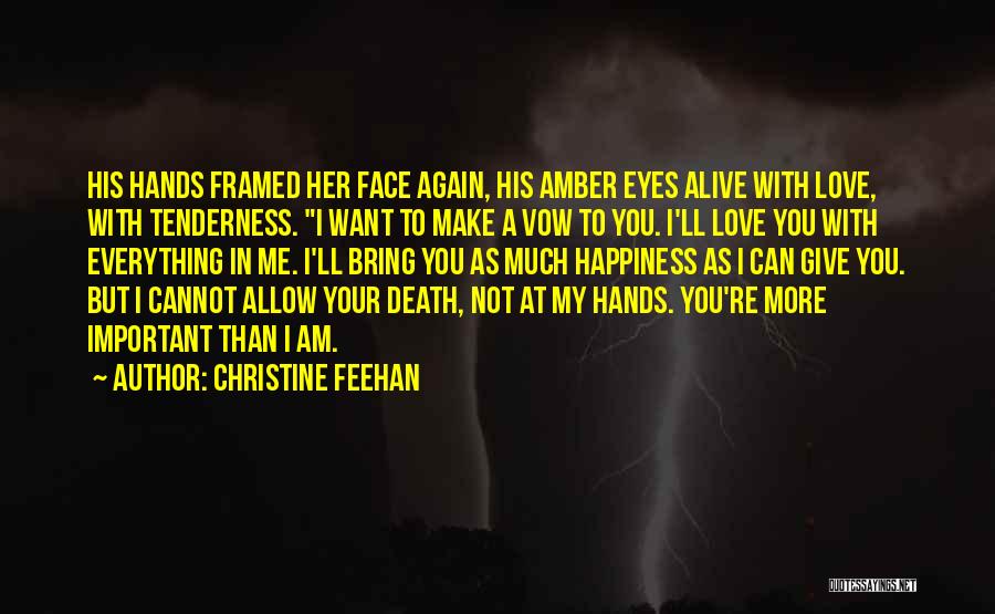 You Make Me Happiness Quotes By Christine Feehan