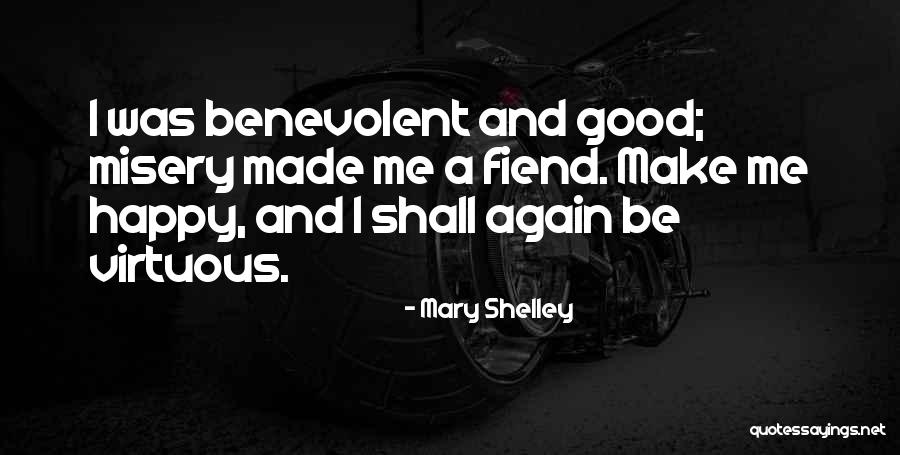 You Make Me Happy Again Quotes By Mary Shelley You Make Me Happy Again Quotes By Mary Shelley