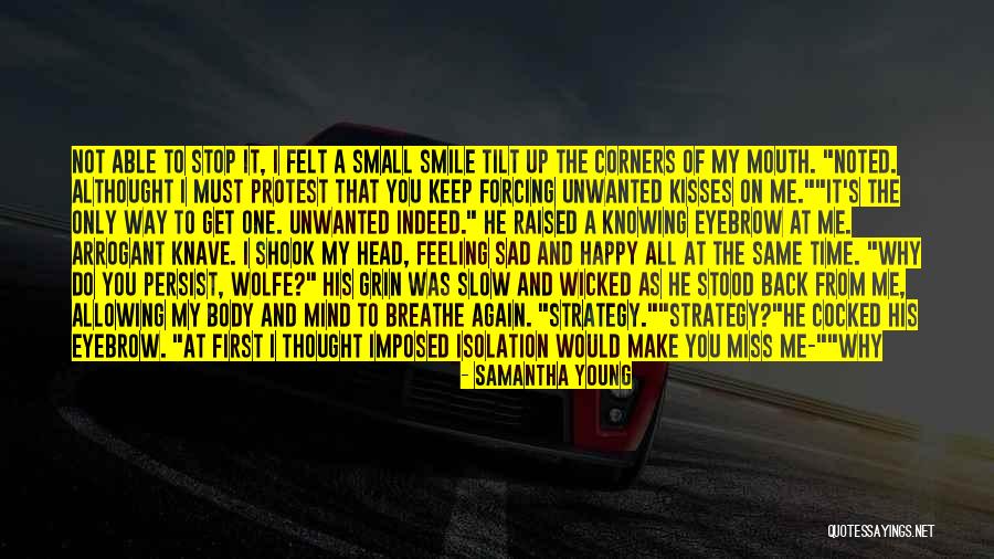 You Make Me Happy But Sad Quotes By Samantha Young You Make Me Happy But Sad Quotes By Samantha Young