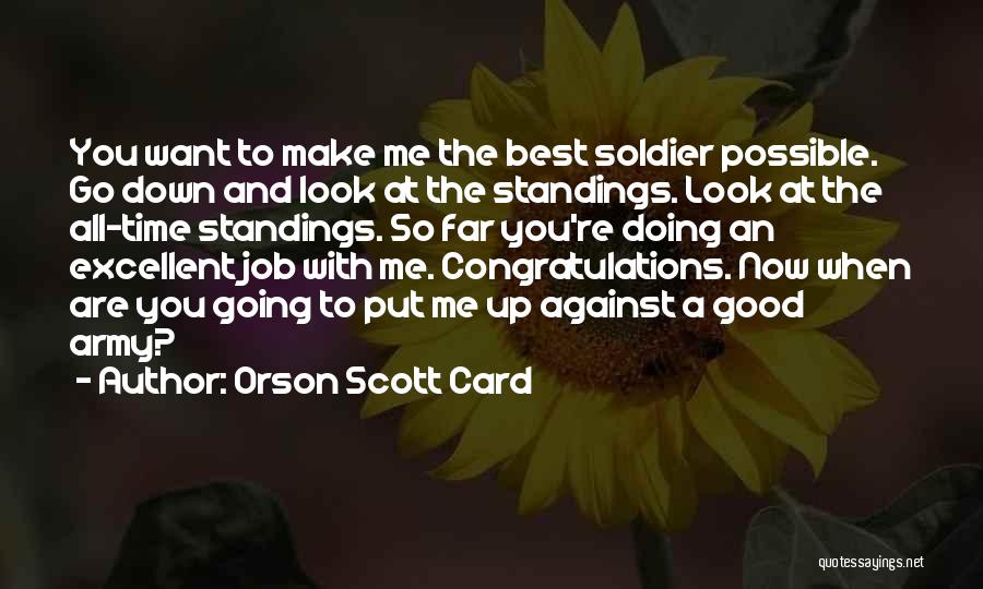 You Make Me Look Good Quotes By Orson Scott Card