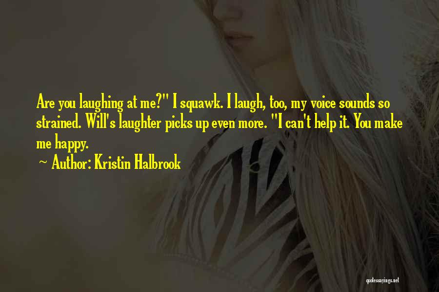 You Make Me Love You Even More Quotes By Kristin Halbrook