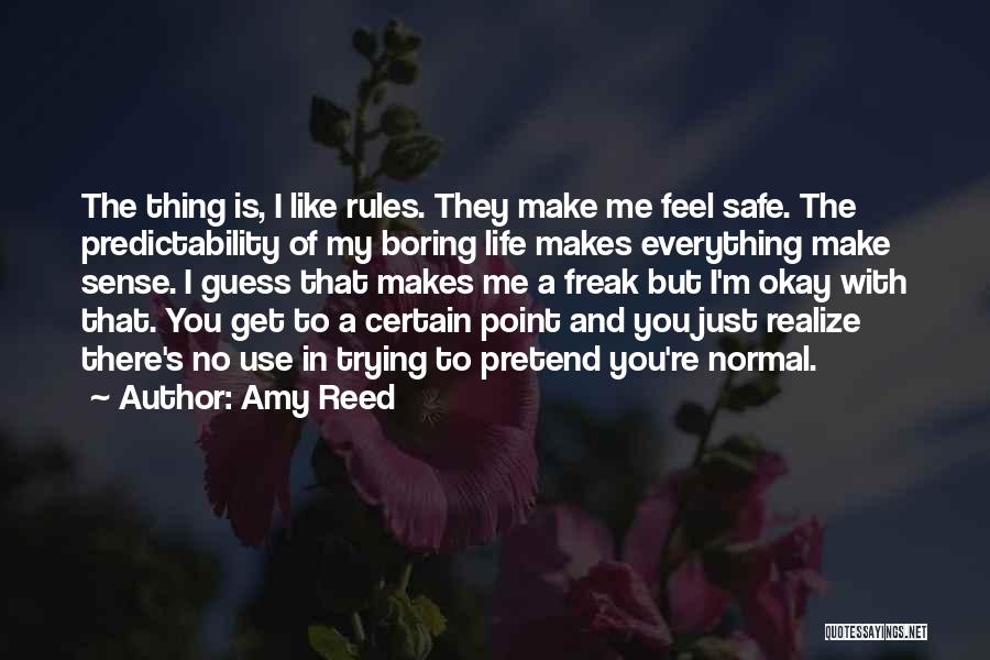 You Make Me Realize Quotes By Amy Reed